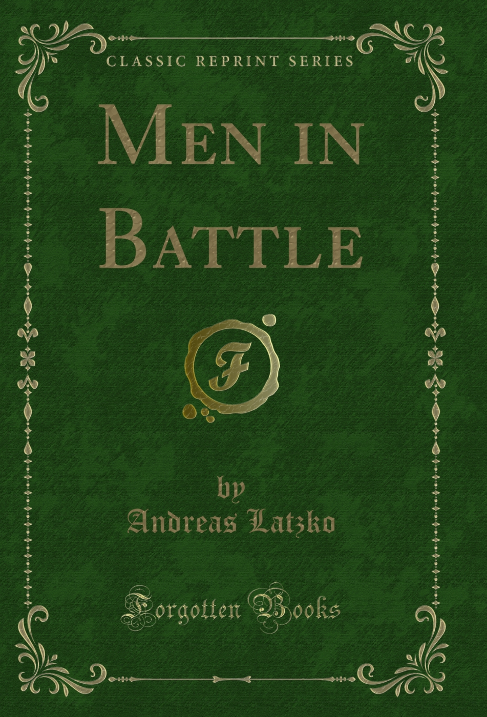 Men in Battle (Classic Reprint)