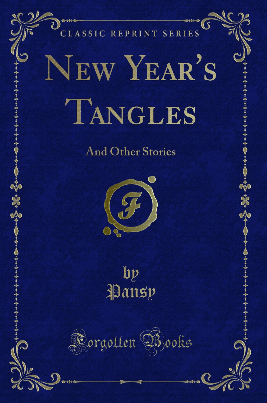 New Year's Tangles: And Other Stories (Classic Reprint)