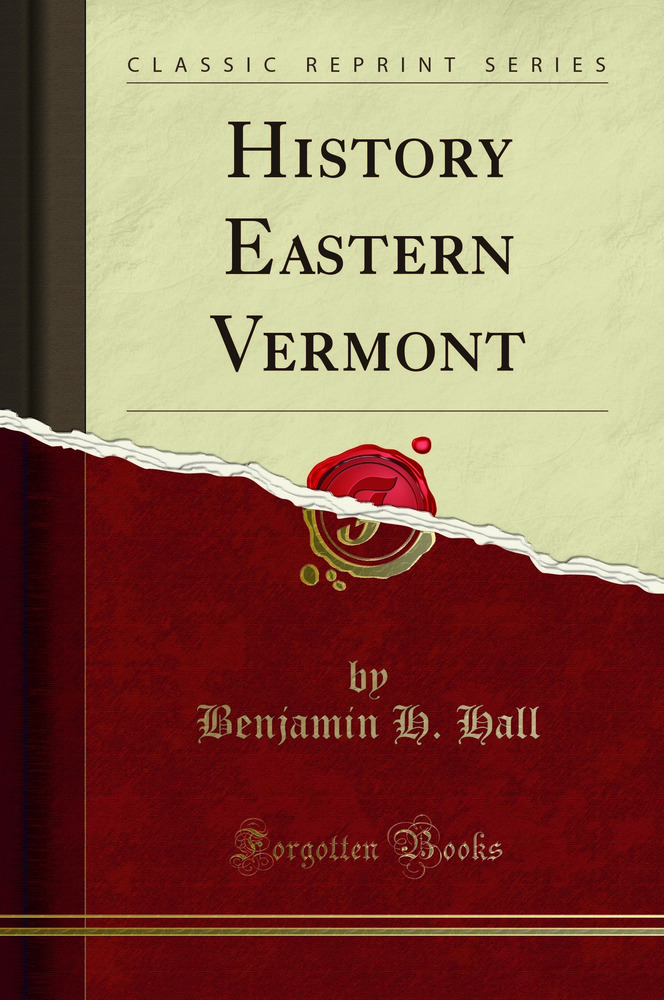 History Eastern Vermont (Classic Reprint)