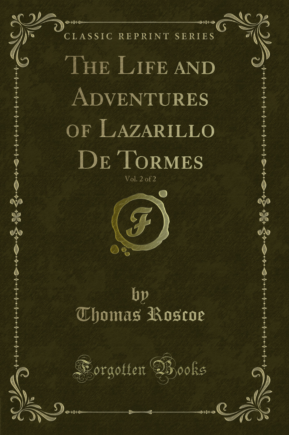 The Life and Adventures of Lazarillo De Tormes, Vol. 2 of 2 (Classic Reprint)