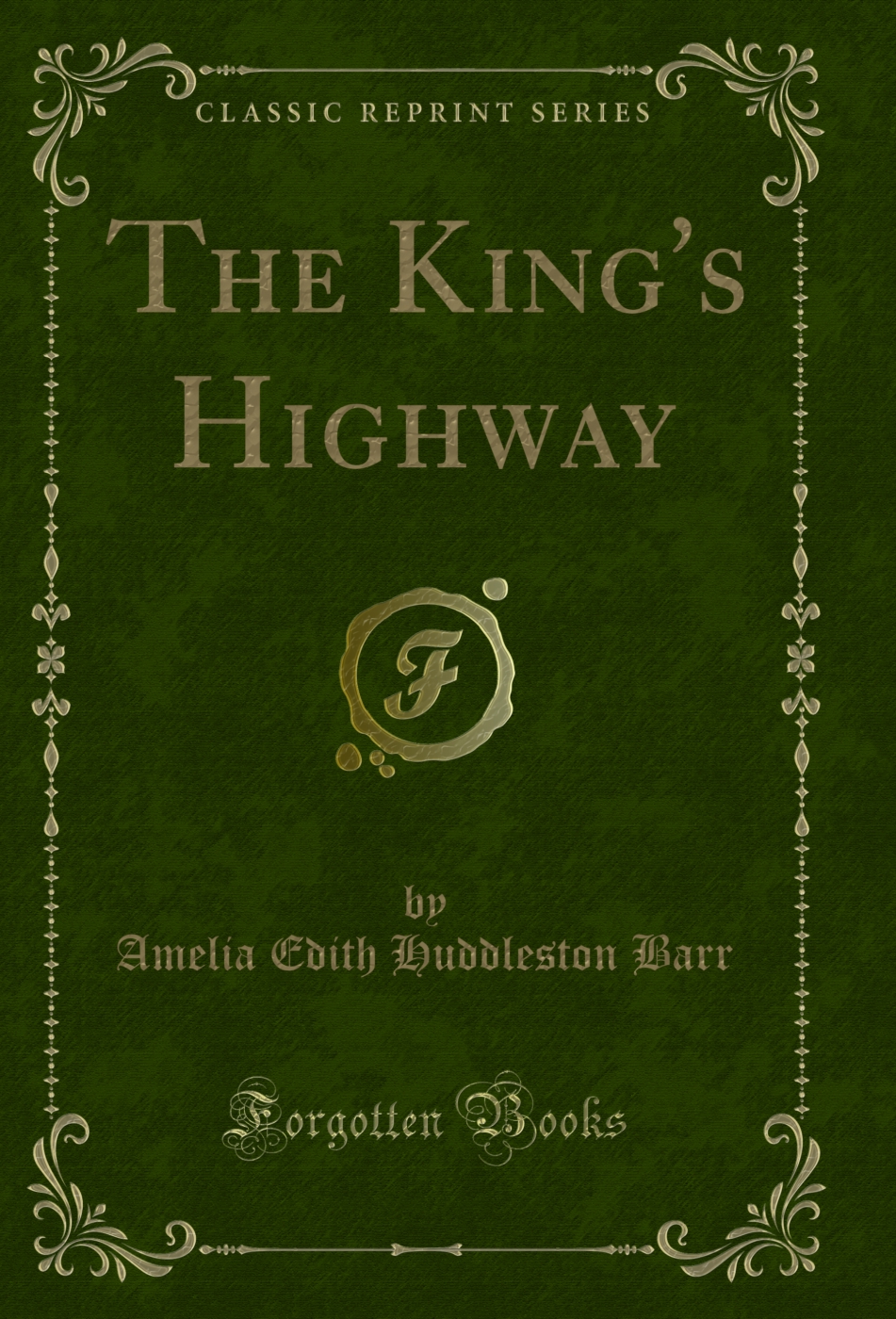 The King's Highway (Classic Reprint)
