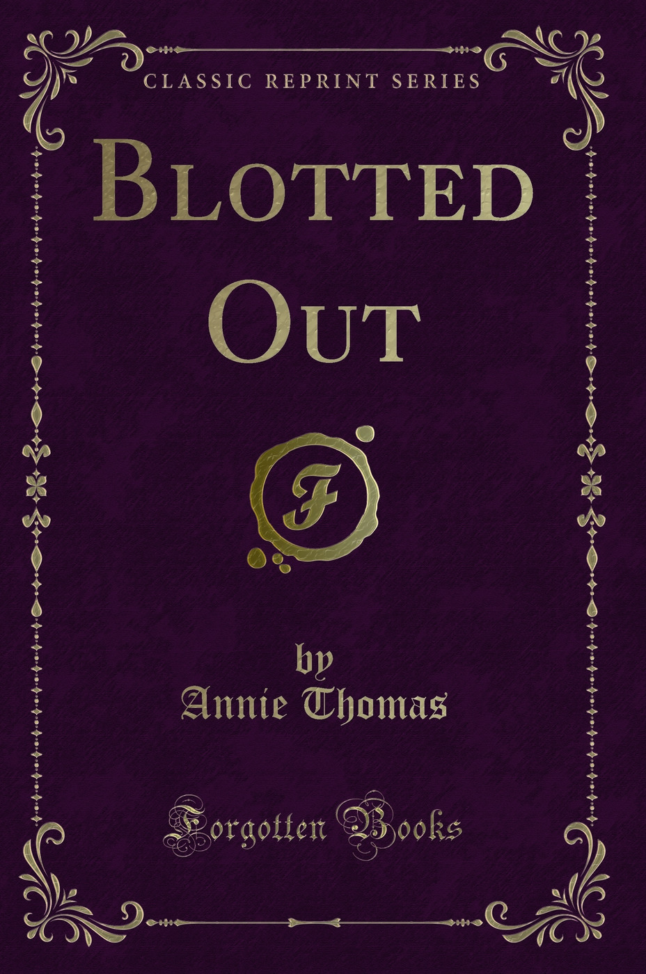 Blotted Out (Classic Reprint)