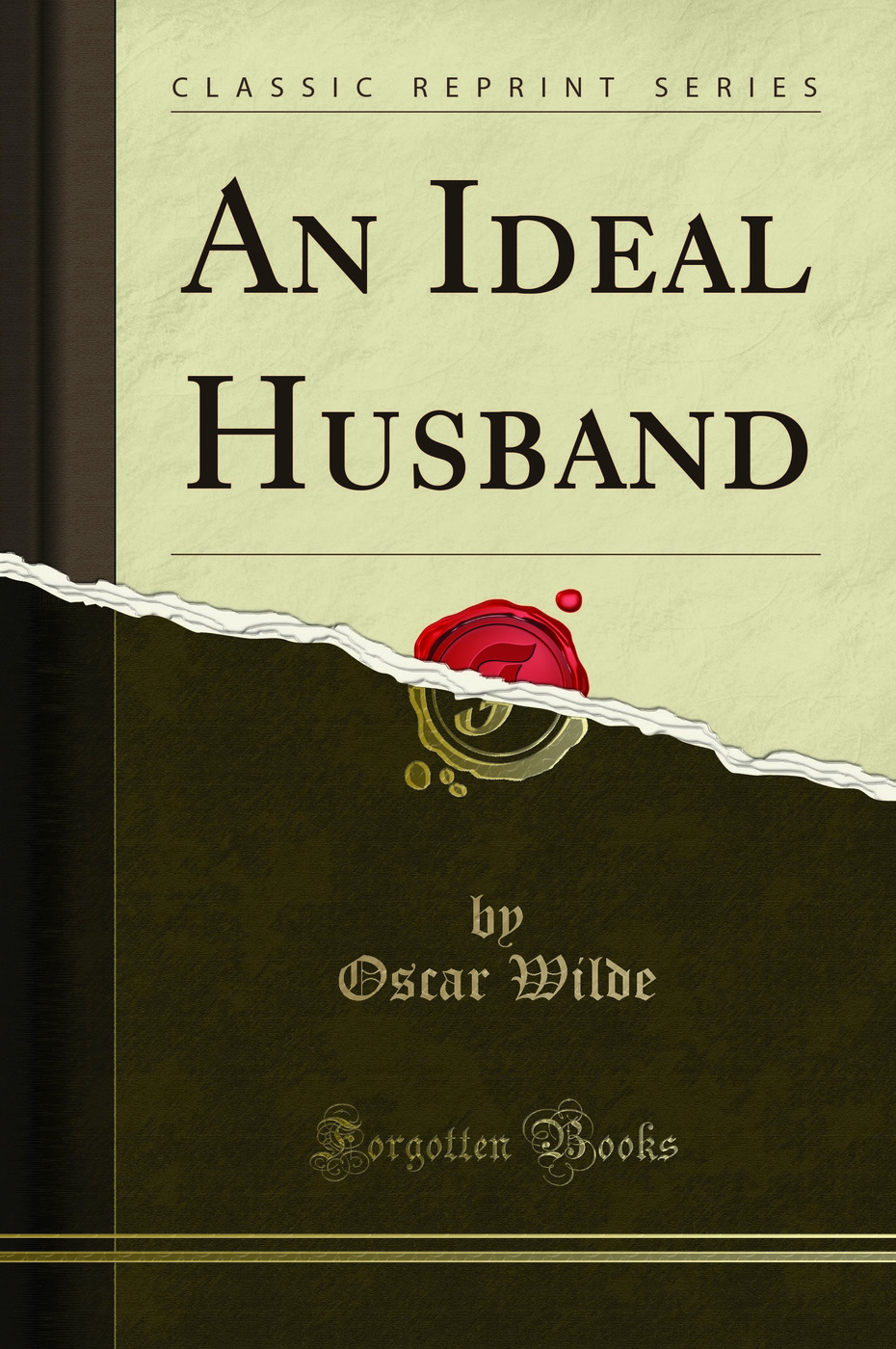 An Ideal Husband (Classic Reprint)