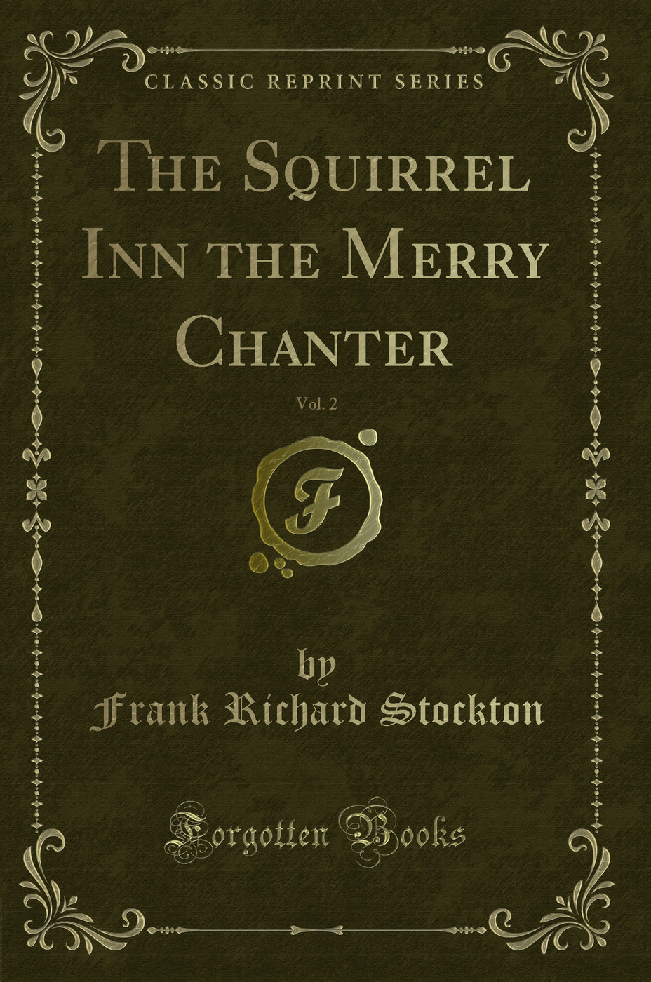 The Squirrel Inn the Merry Chanter, Vol. 2 (Classic Reprint)