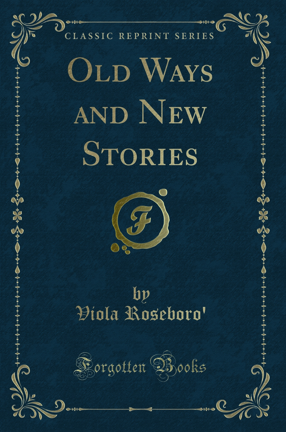 Old Ways and New Stories (Classic Reprint)