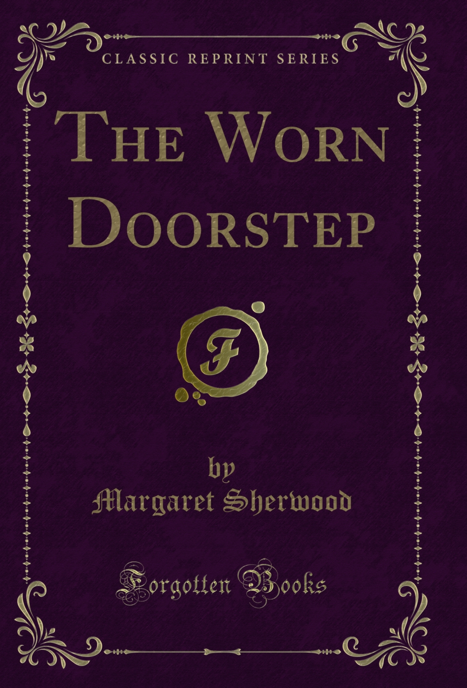The Worn Doorstep (Classic Reprint)