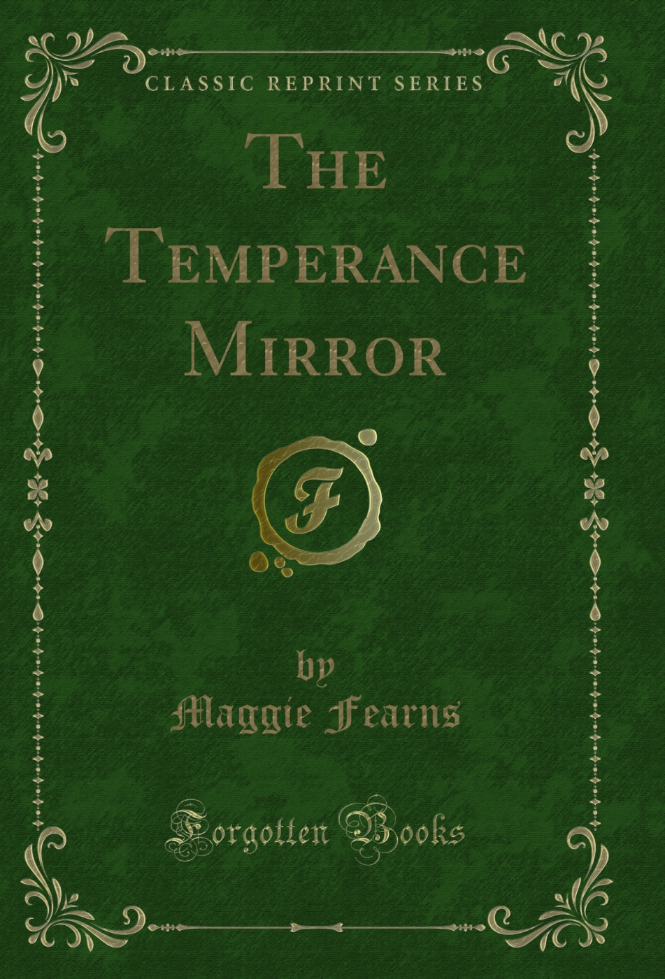 The Temperance Mirror (Classic Reprint)