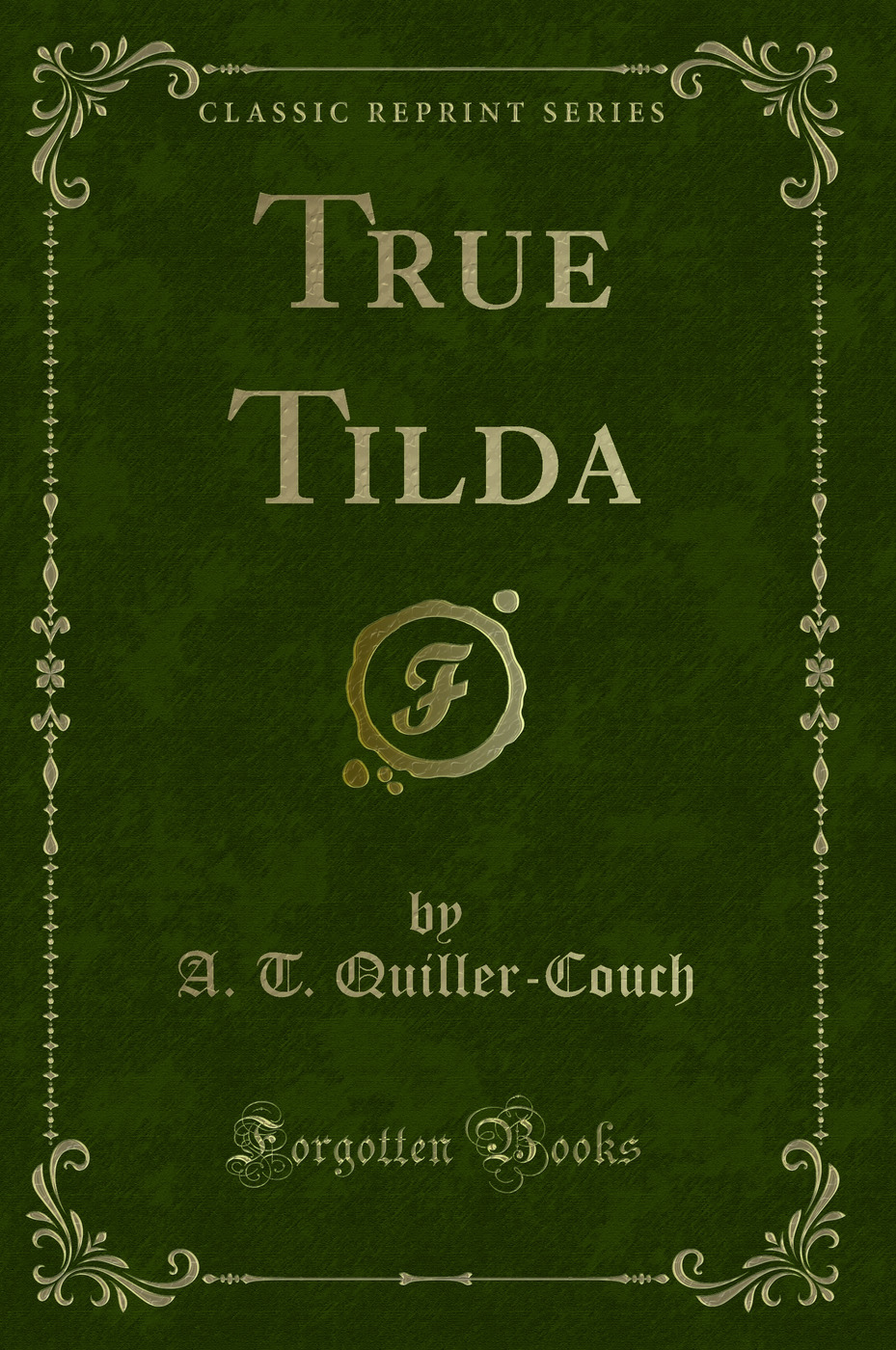 True Tilda (Classic Reprint)