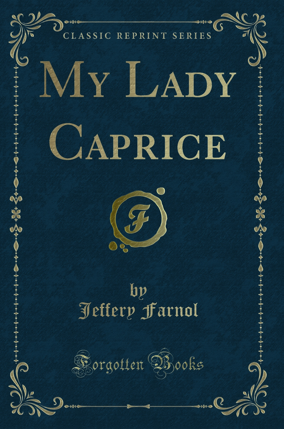 My Lady Caprice (Classic Reprint)