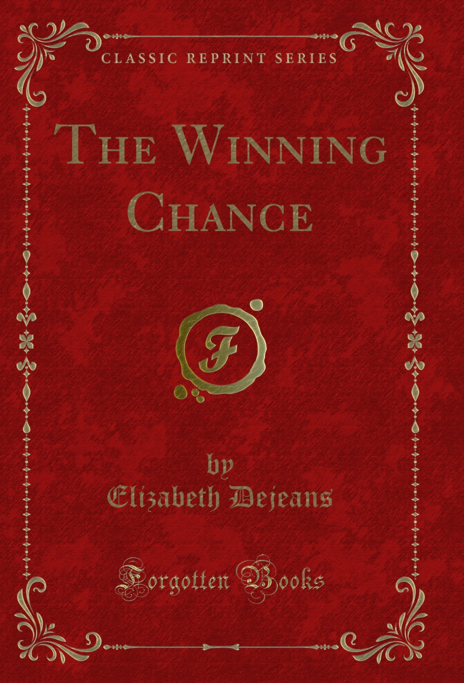 The Winning Chance (Classic Reprint)