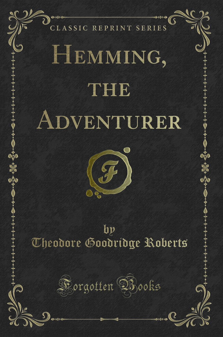 Hemming, the Adventurer (Classic Reprint)