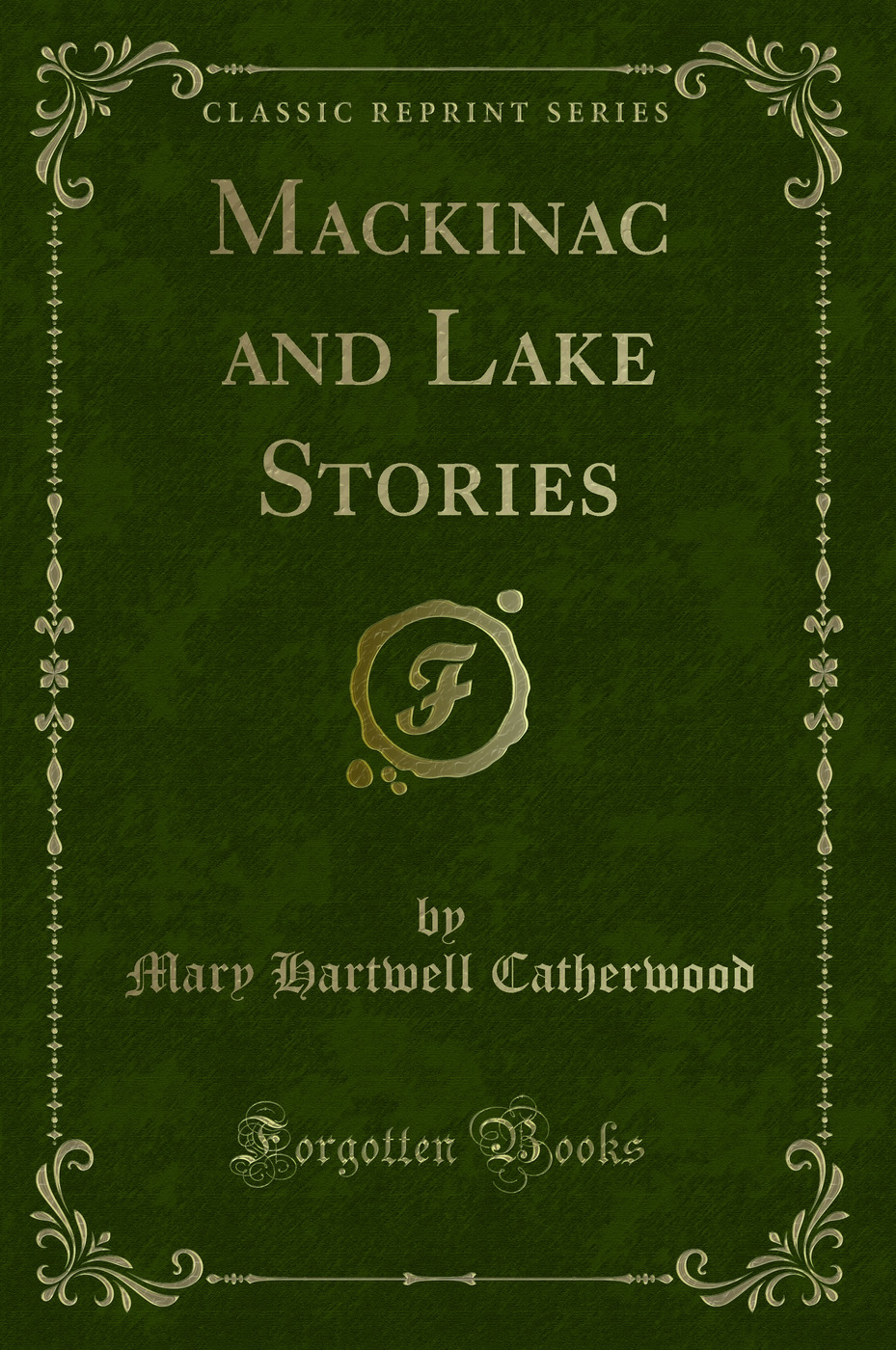 Mackinac and Lake Stories (Classic Reprint)