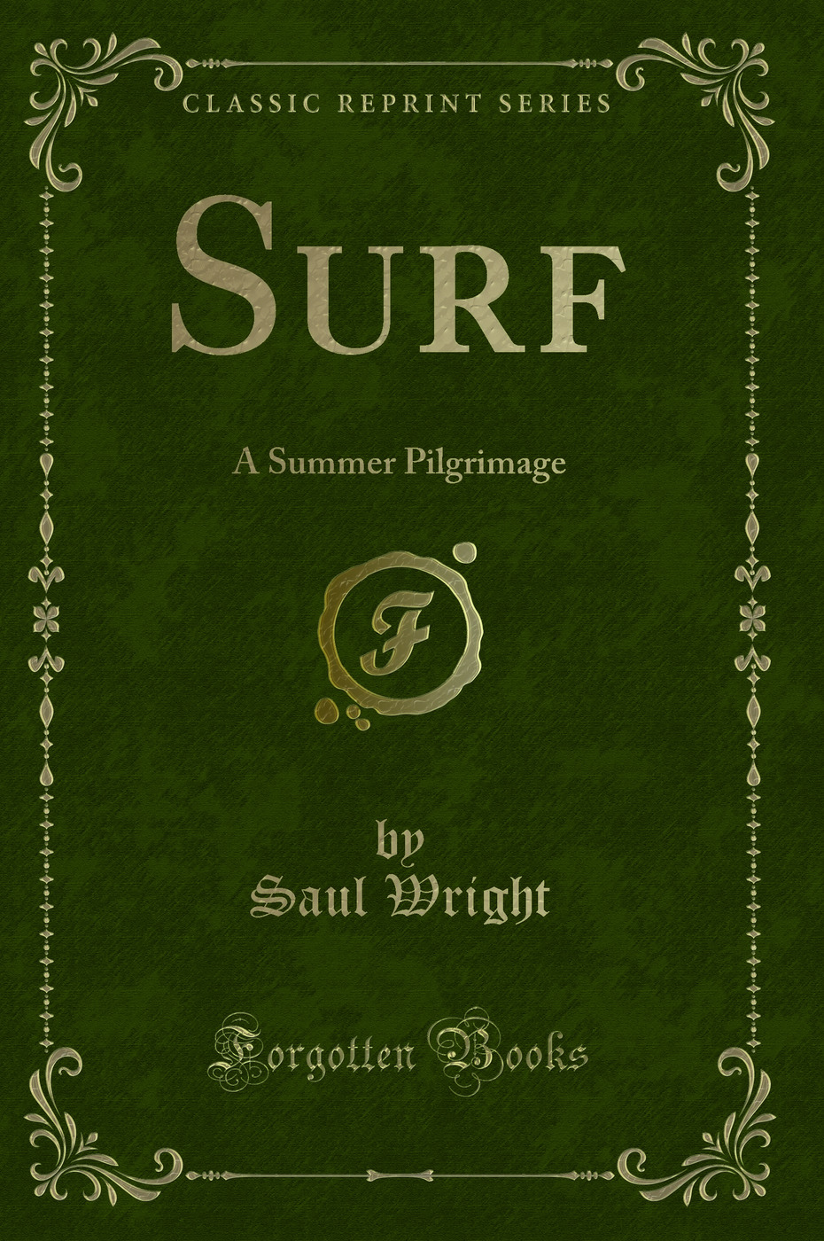 Surf: A Summer Pilgrimage (Classic Reprint)
