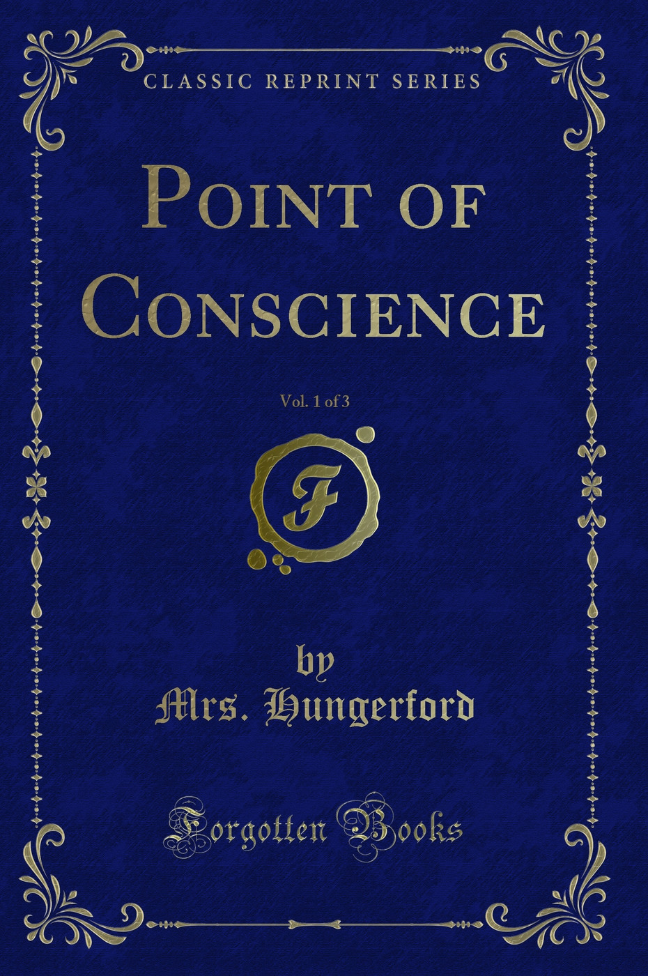 Point of Conscience, Vol. 1 of 3 (Classic Reprint)