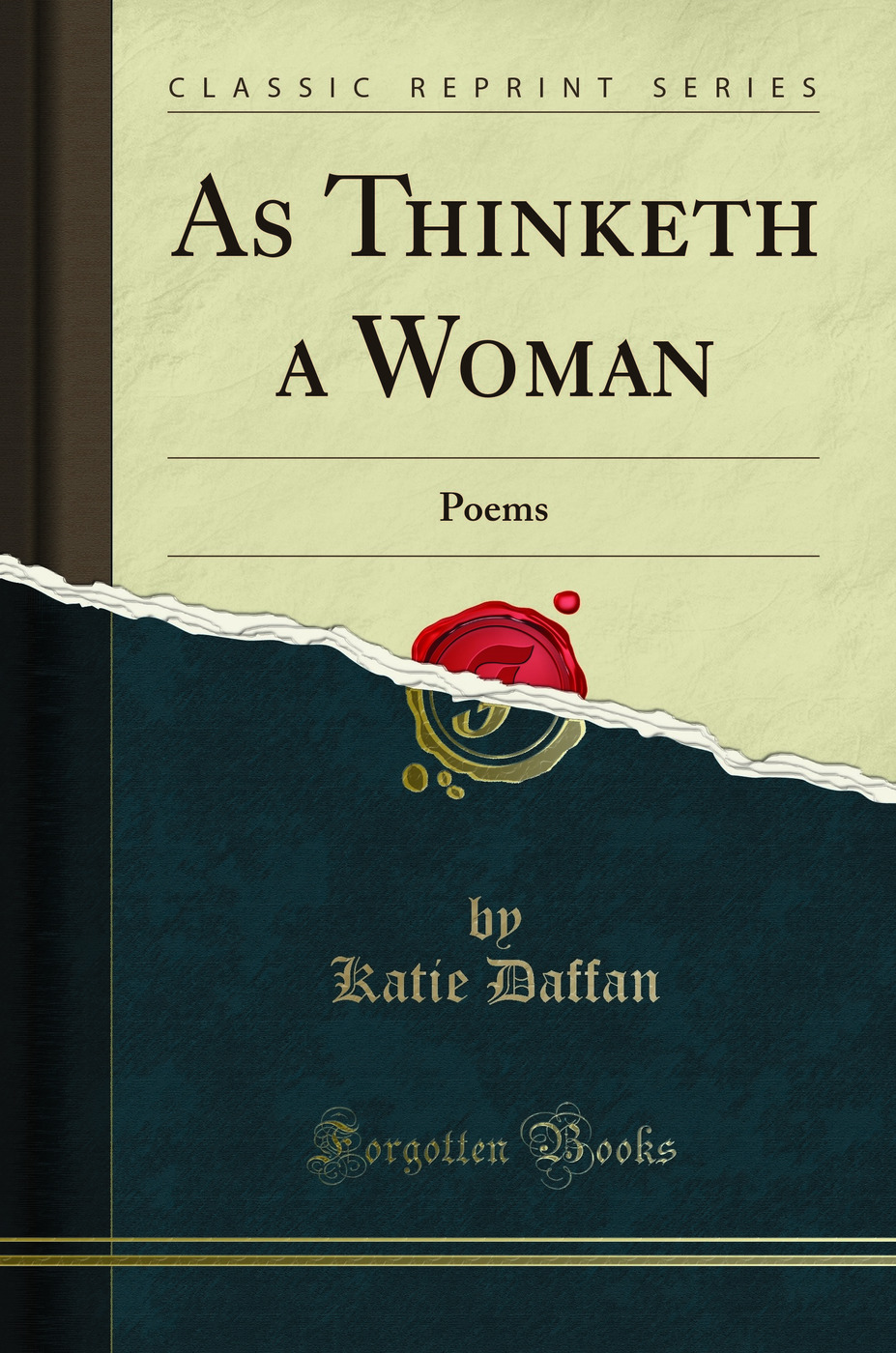 As Thinketh a Woman: Poems (Classic Reprint)