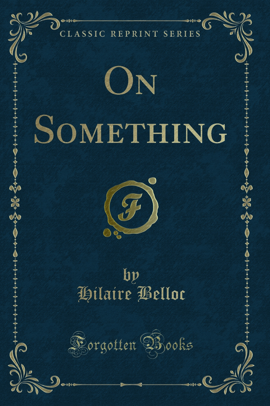 On Something (Classic Reprint)