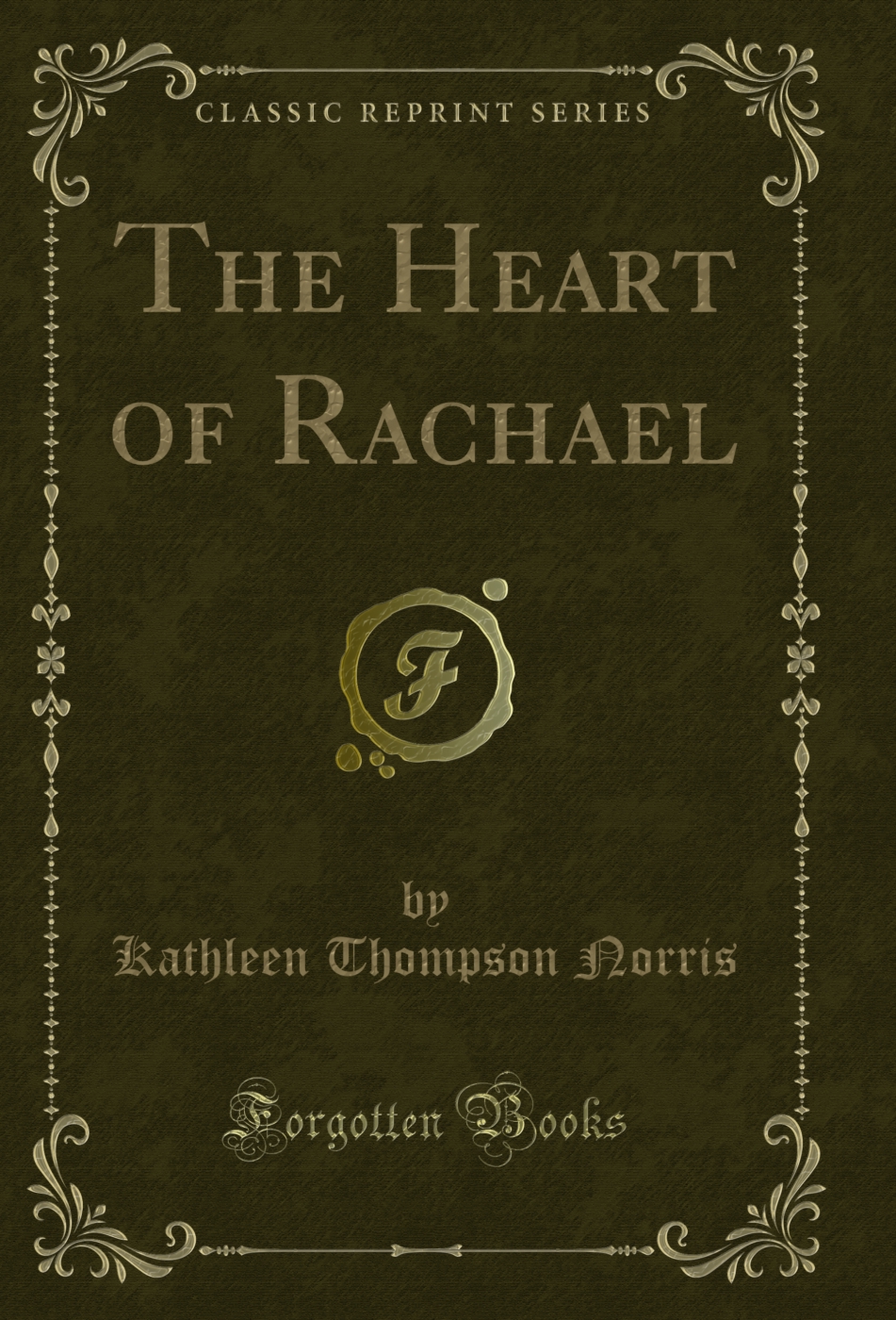 The Heart of Rachael (Classic Reprint)
