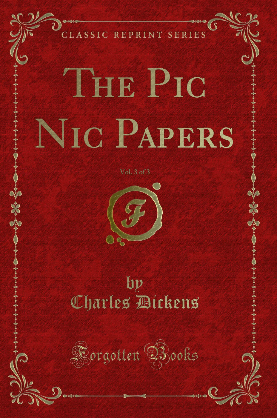 The Pic Nic Papers, Vol. 3 of 3 (Classic Reprint)