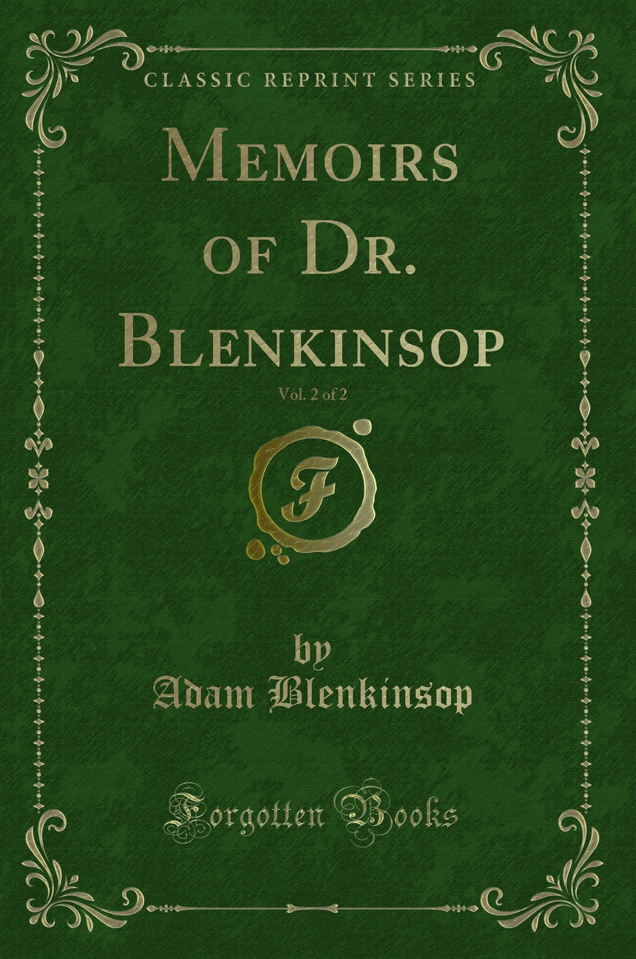 Memoirs of Dr. Blenkinsop, Vol. 2 of 2 (Classic Reprint)