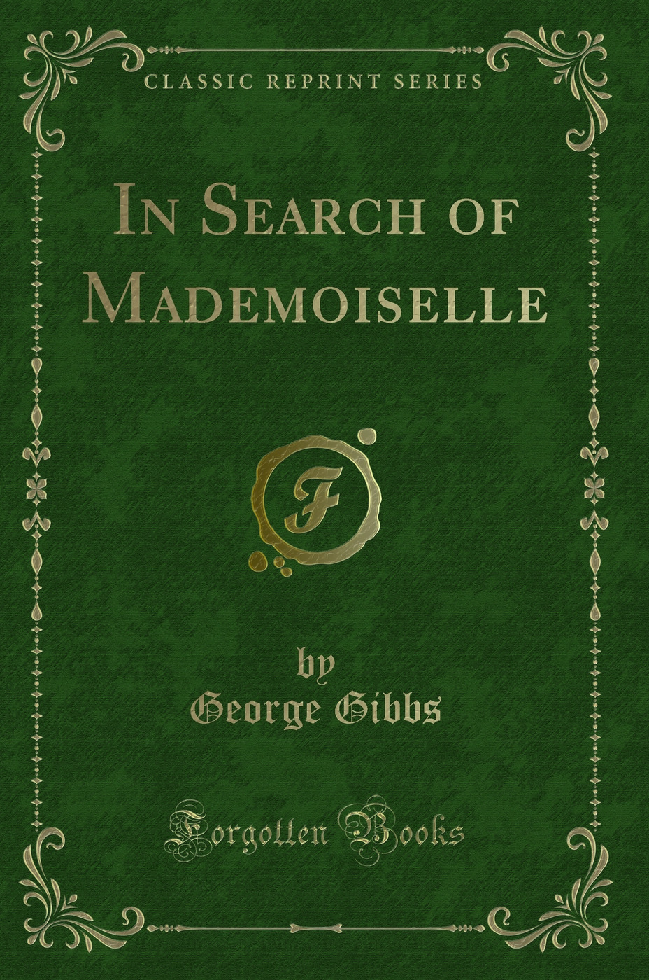 In Search of Mademoiselle (Classic Reprint)