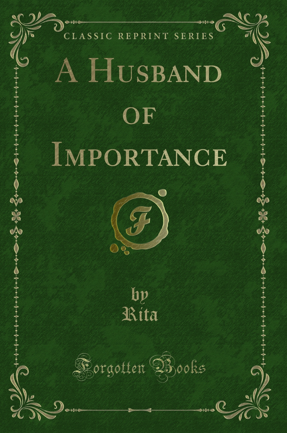 A Husband of Importance (Classic Reprint)