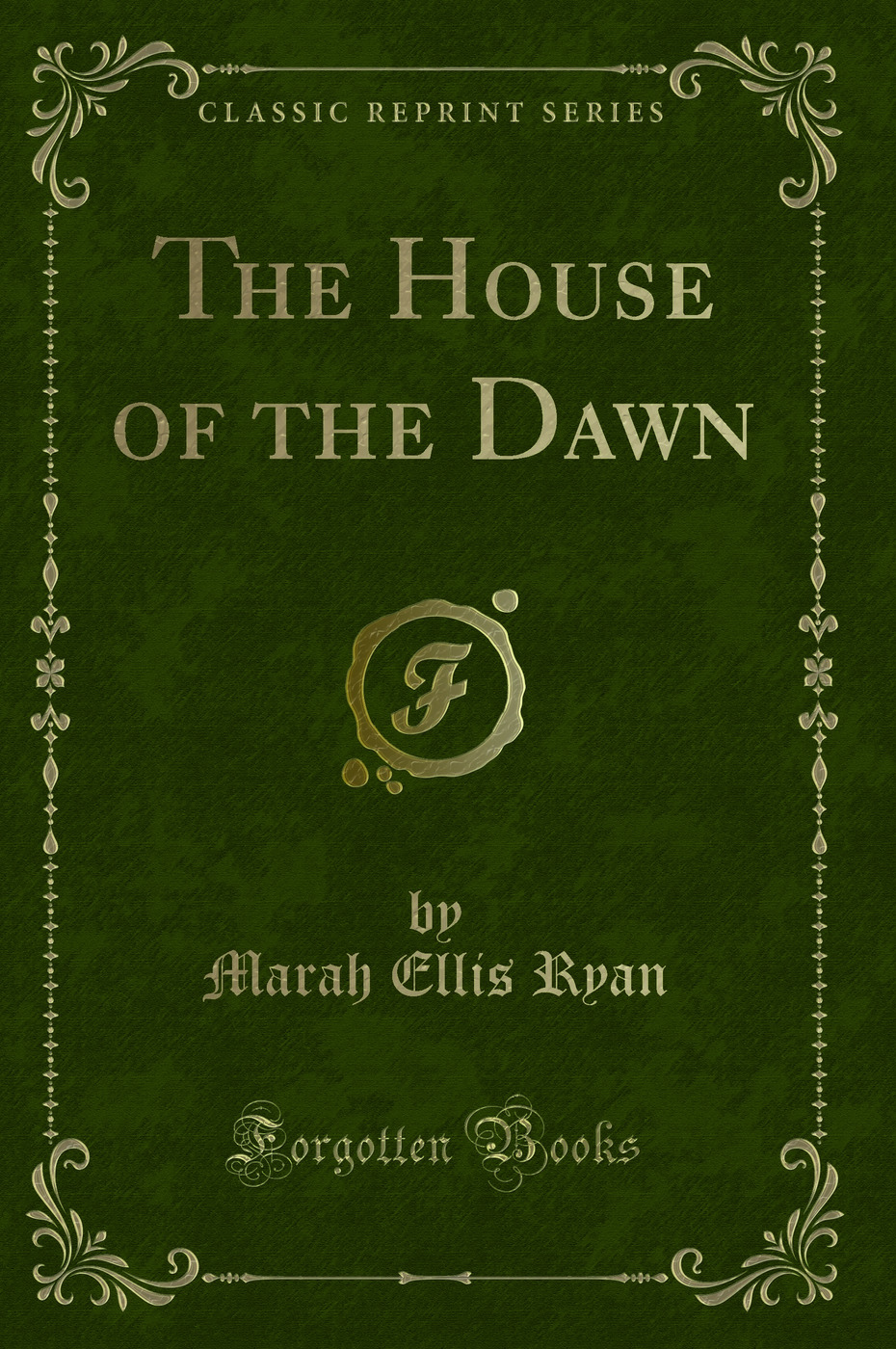 The House of the Dawn (Classic Reprint)