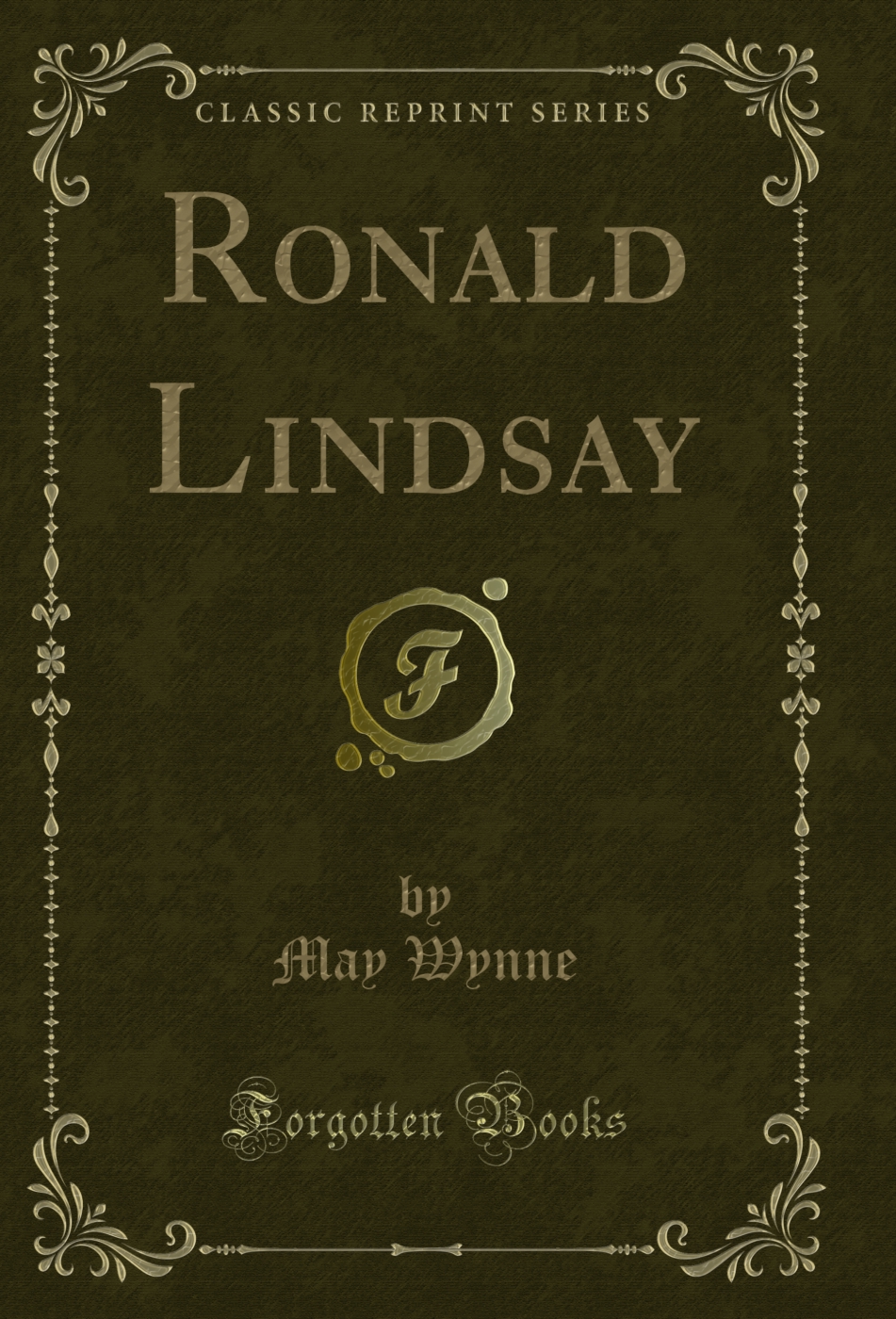 Ronald Lindsay (Classic Reprint)