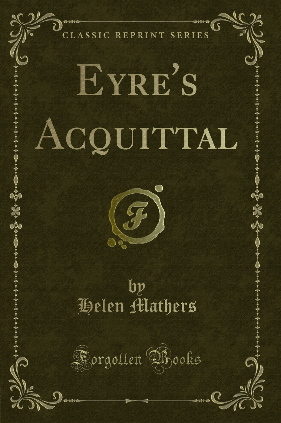 Eyre's Acquittal (Classic Reprint)