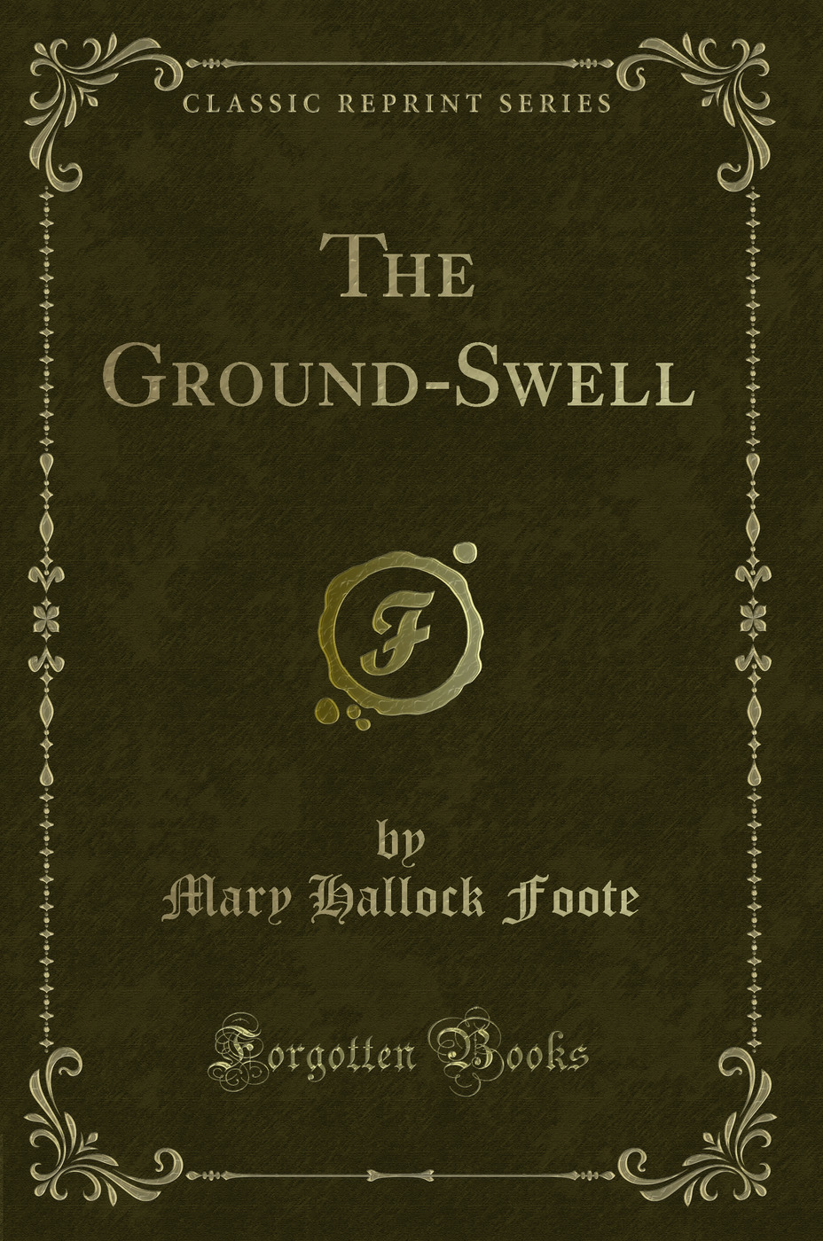 The Ground-Swell (Classic Reprint)
