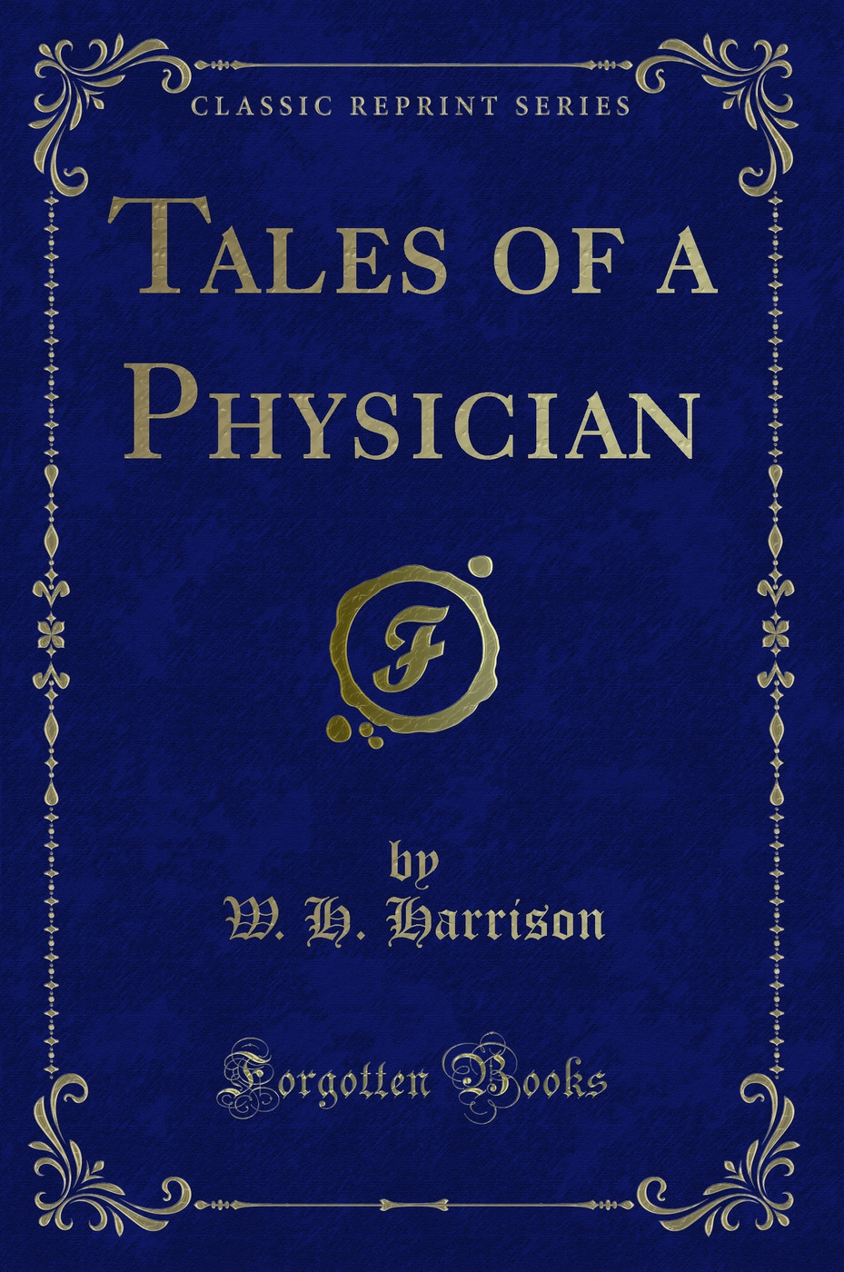 Tales of a Physician (Classic Reprint)