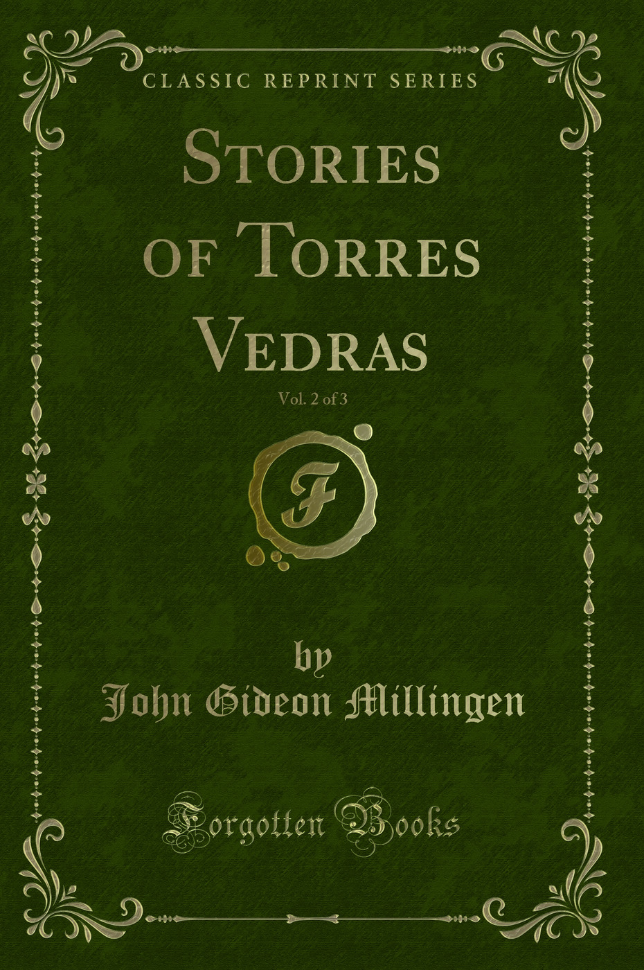 Stories of Torres Vedras, Vol. 2 of 3 (Classic Reprint)