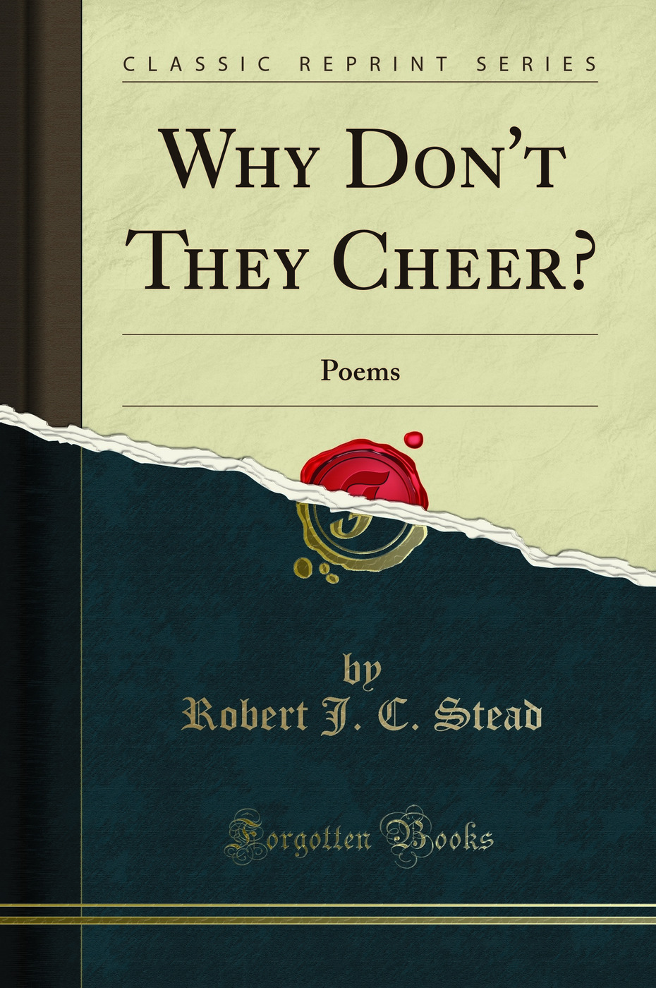 Why Don't They Cheer?: Poems (Classic Reprint)