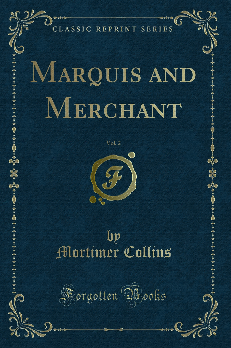 Marquis and Merchant, Vol. 2 (Classic Reprint)