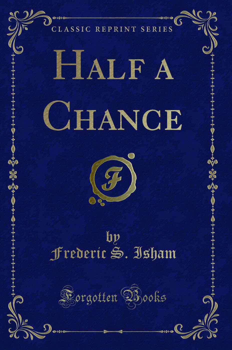 Half a Chance (Classic Reprint)
