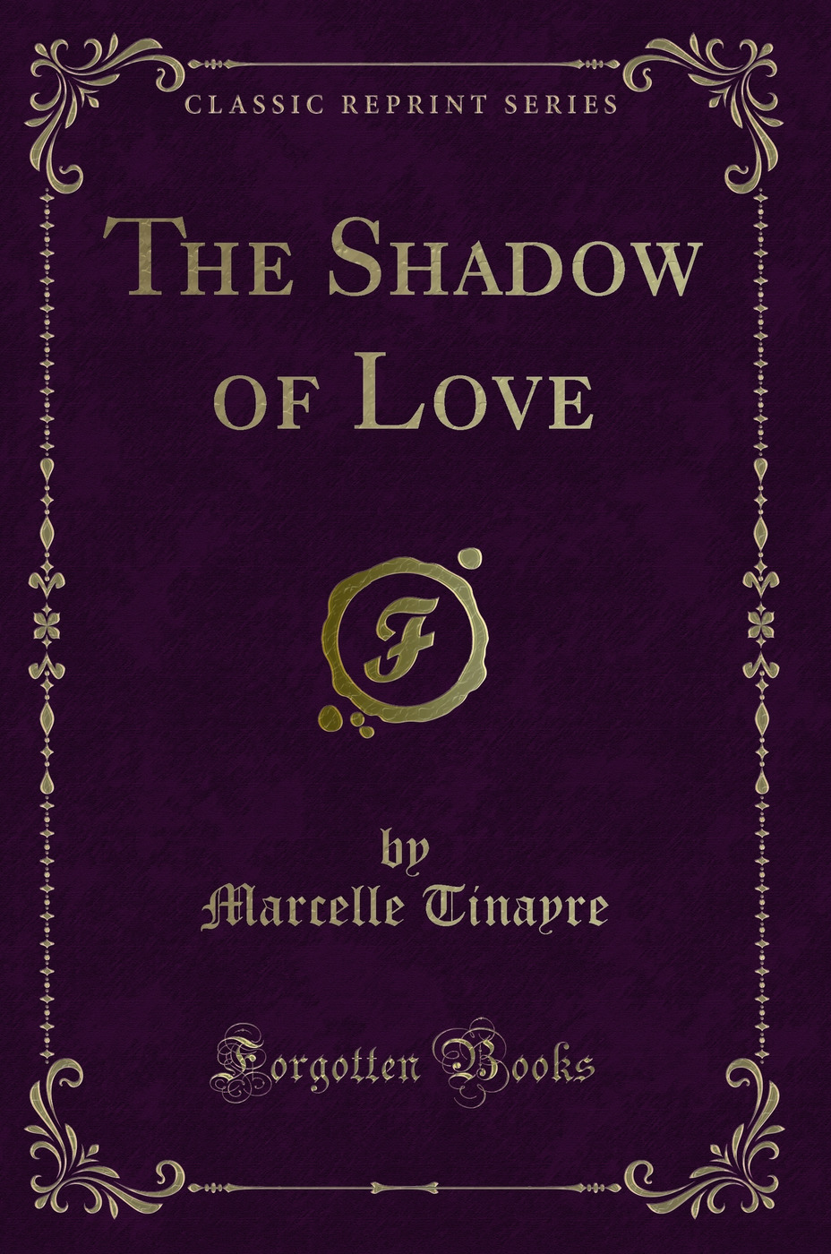 The Shadow of Love (Classic Reprint)