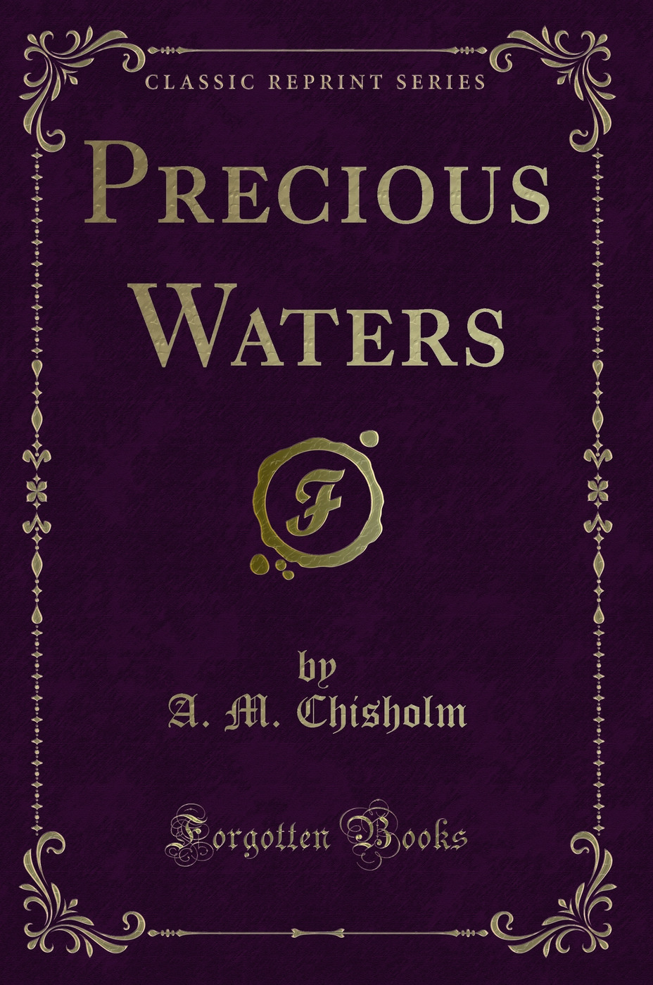 Precious Waters (Classic Reprint)