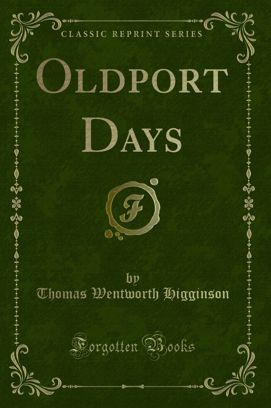 Oldport Days (Classic Reprint)