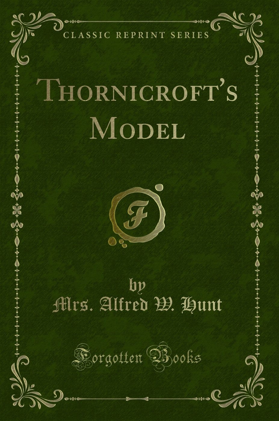 Thornicroft's Model (Classic Reprint)