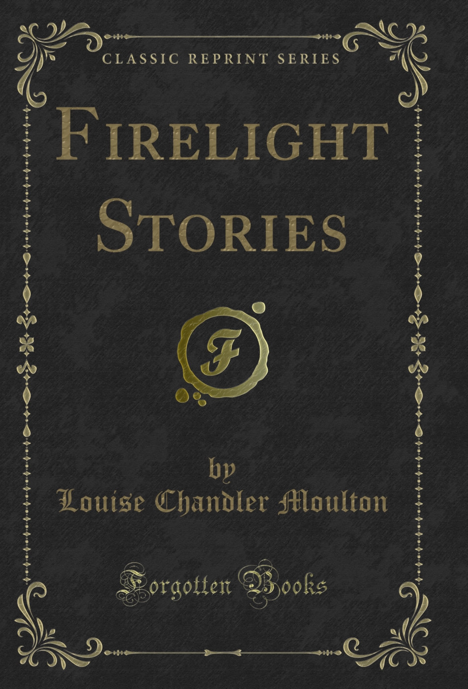 Firelight Stories (Classic Reprint)