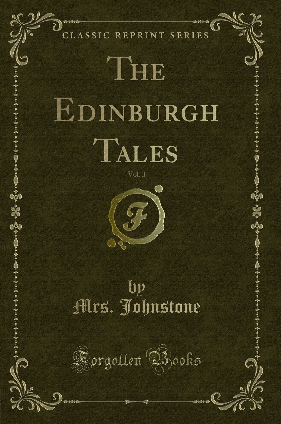 The Edinburgh Tales, Vol. 3 (Classic Reprint)