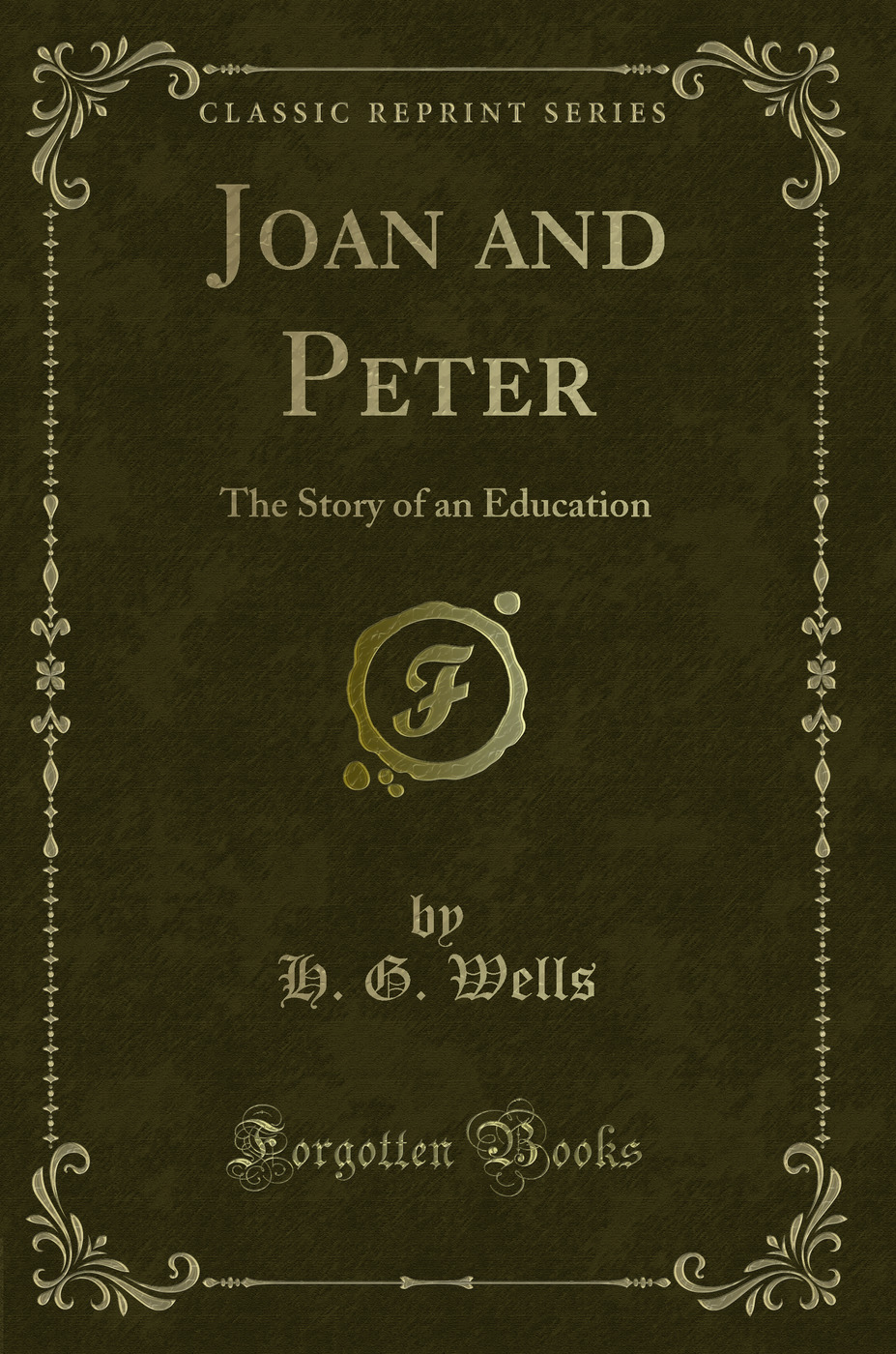 Joan and Peter: The Story of an Education (Classic Reprint)