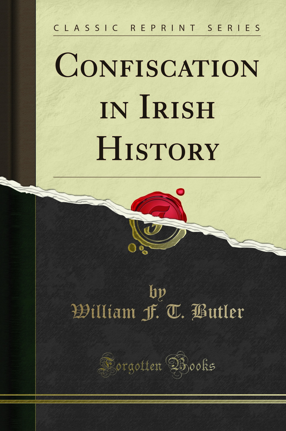 Confiscation in Irish History (Classic Reprint)