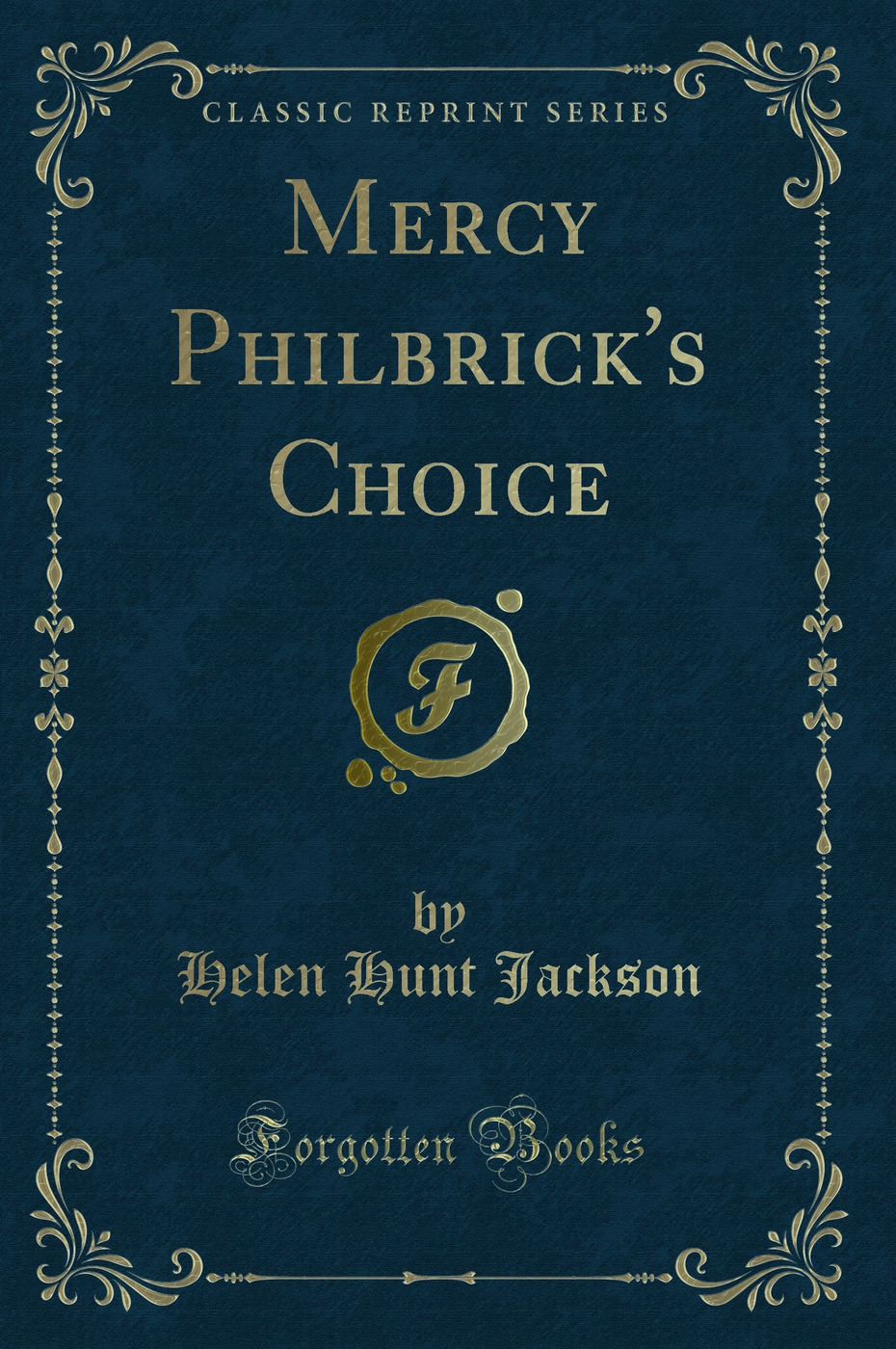 Mercy Philbrick's Choice (Classic Reprint)