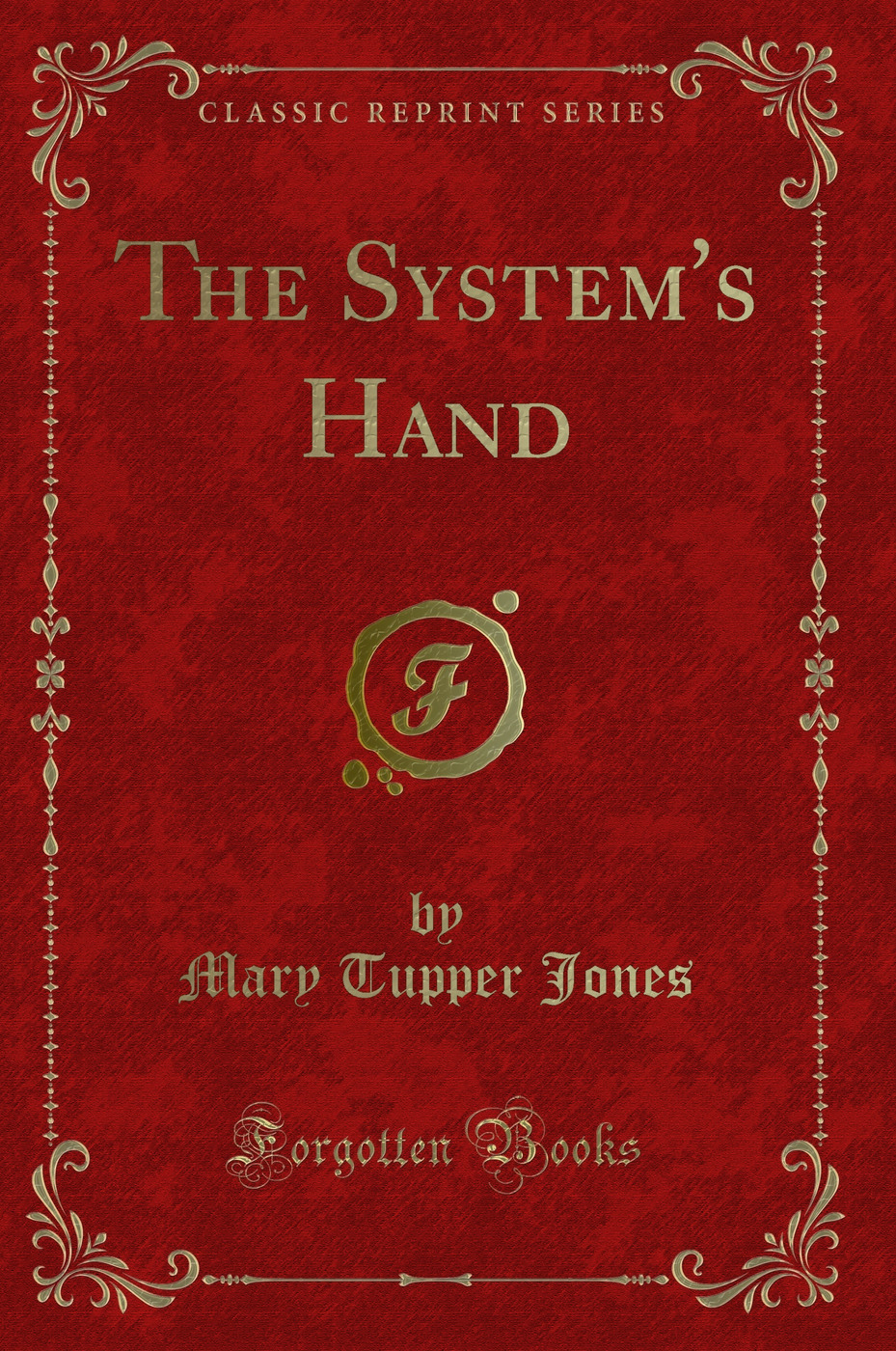 The System's Hand (Classic Reprint)