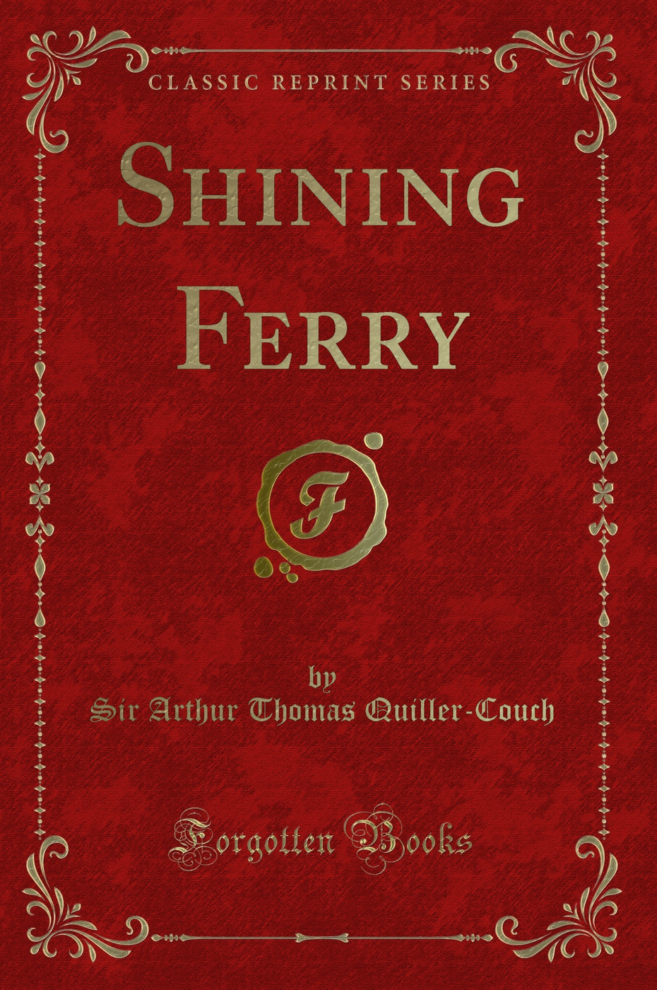 Shining Ferry (Classic Reprint)