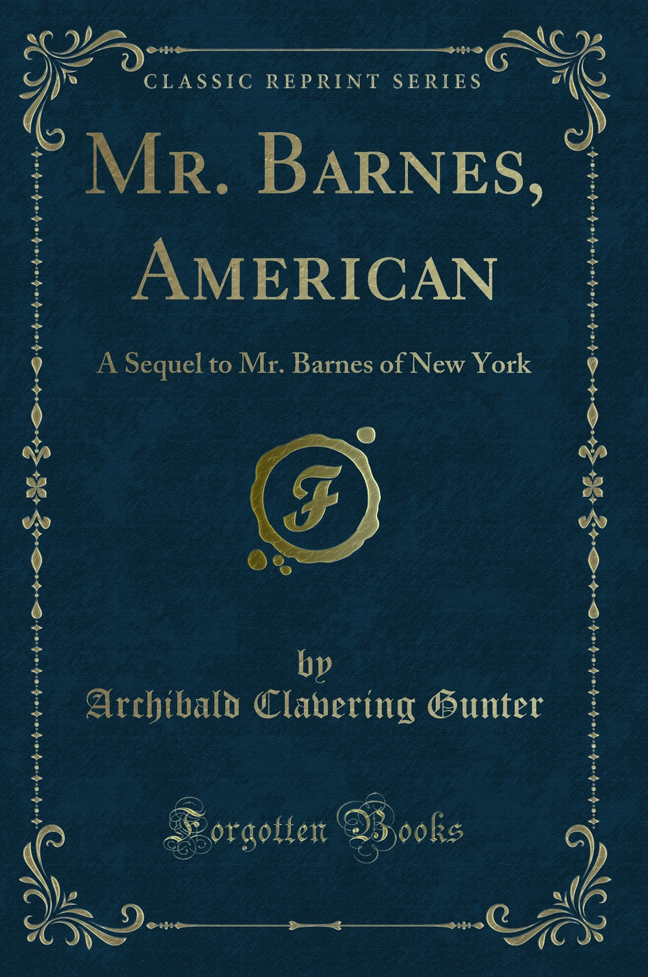 Mr. Barnes, American: A Sequel to Mr. Barnes of New York (Classic Reprint)