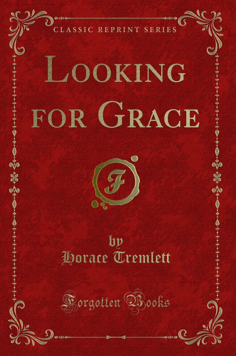 Looking for Grace (Classic Reprint)