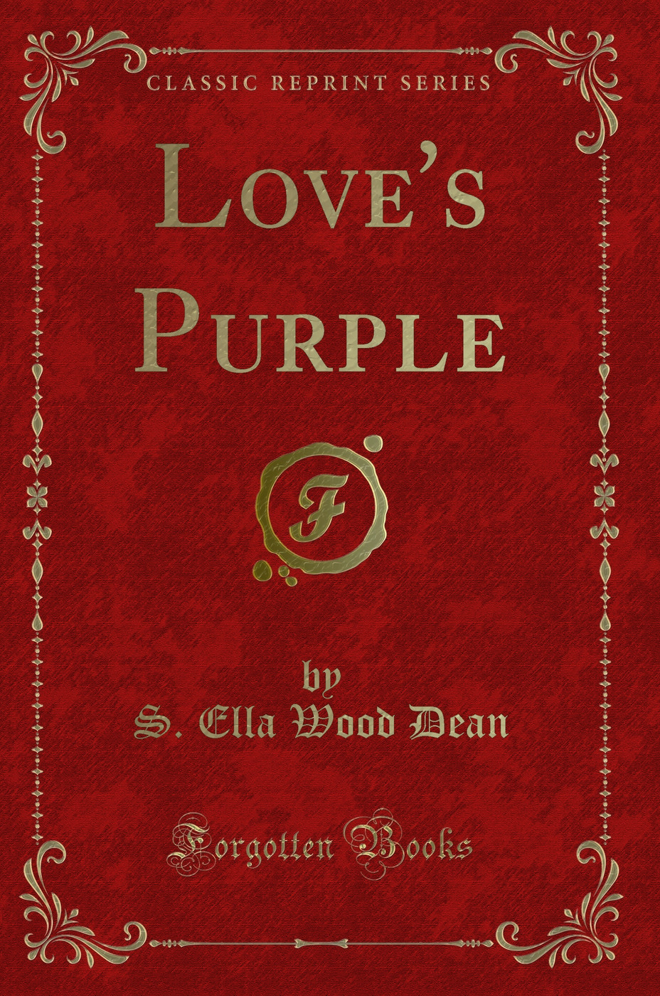 Love's Purple (Classic Reprint)