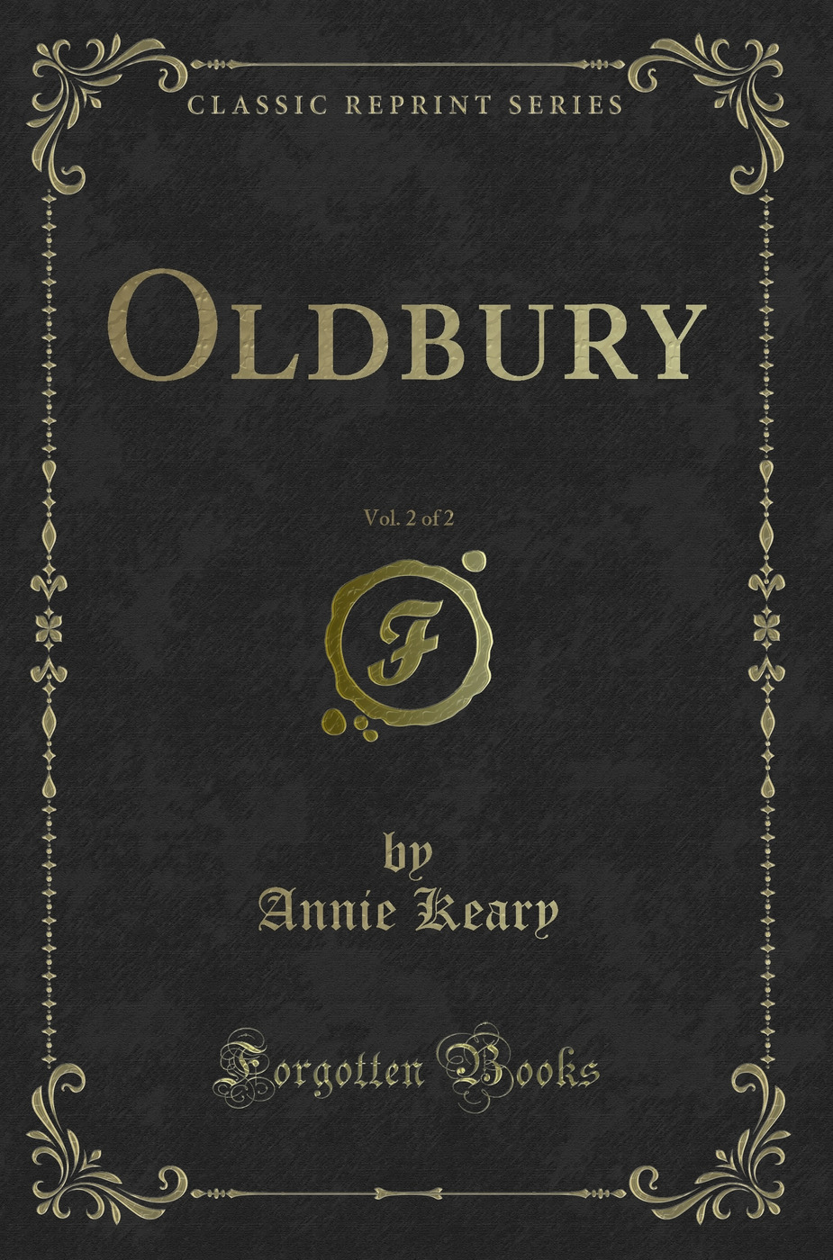 Oldbury, Vol. 2 of 2 (Classic Reprint)