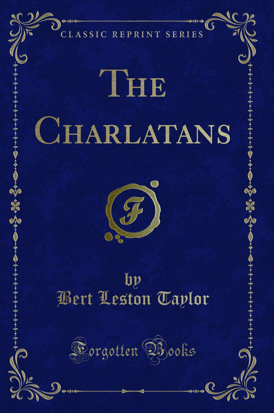 The Charlatans (Classic Reprint)